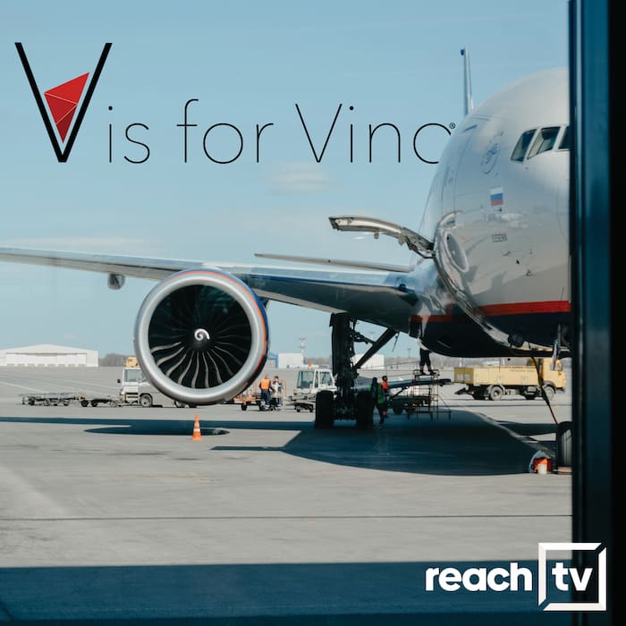ReachTV and V is for Vino (Plane)
