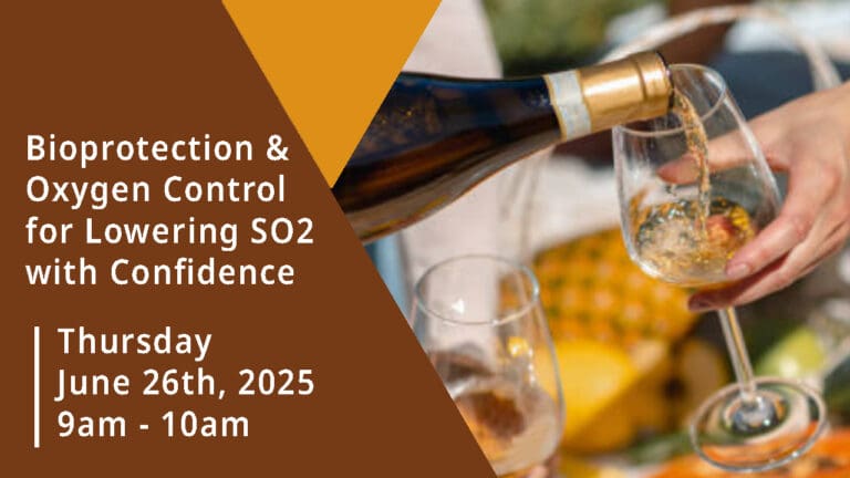 Bioprotection & Oxygen Control for Lowering SO2 with Confidence