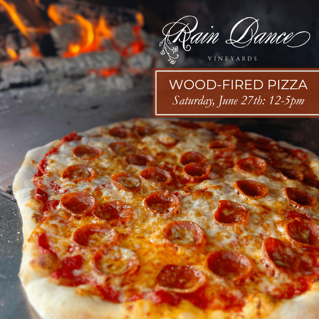 Wood-Fired Pizza Pairing at Rain Dance Vineyards