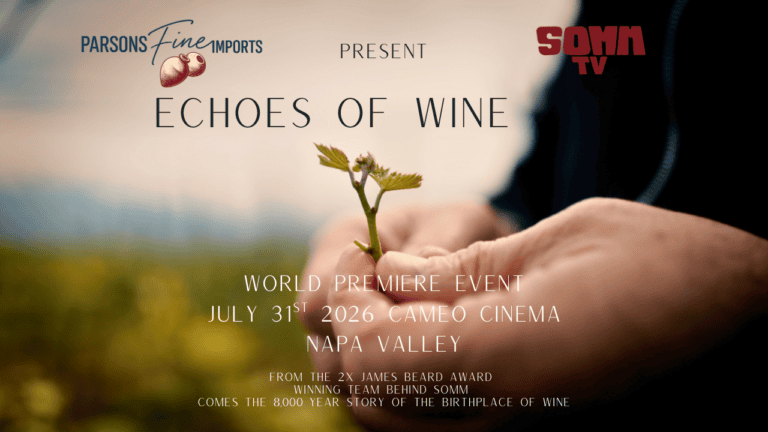 Parsons Fine Imports and SOMM TV Present the World Premiere of Echoes of Wine