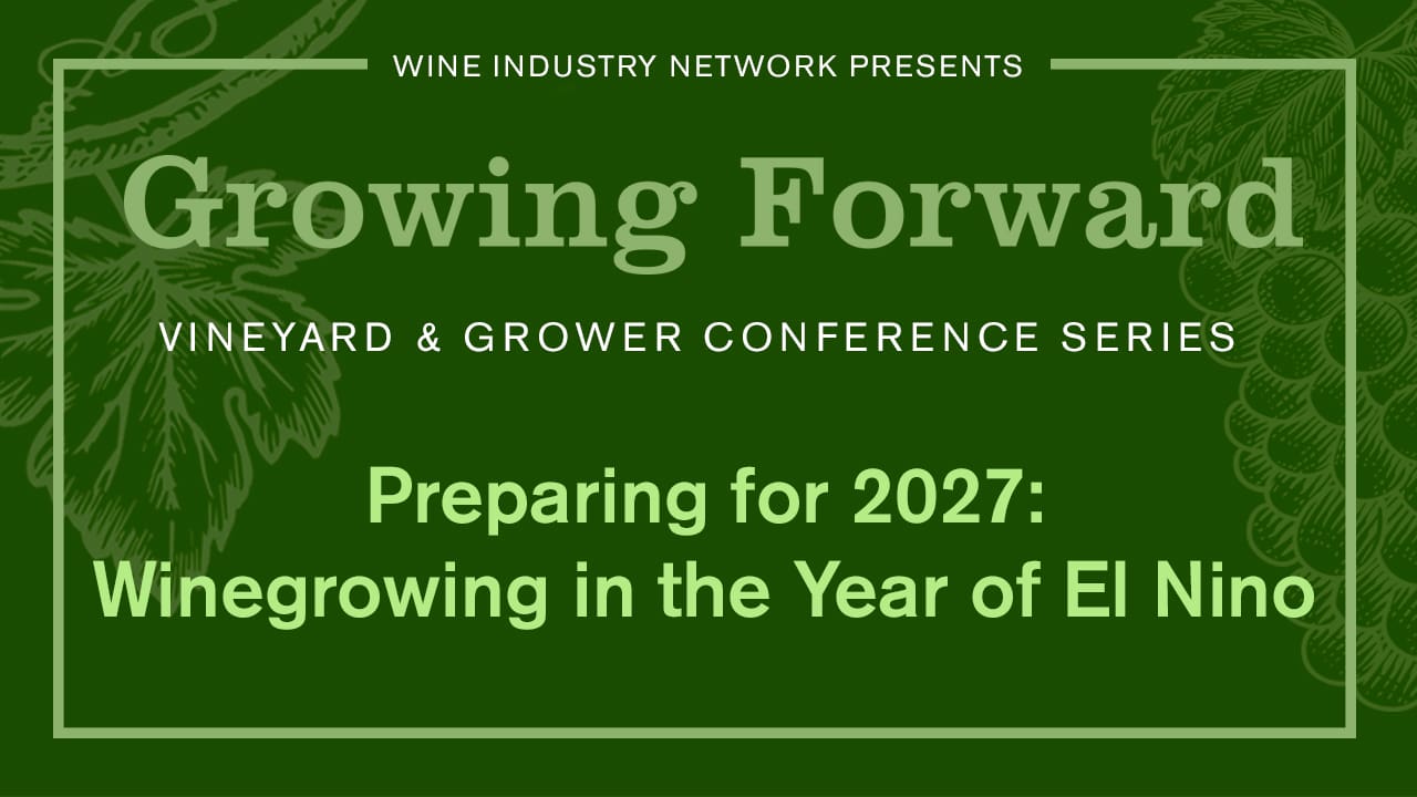 Growing Forward Virtual Conference Closes Its 2026 Season with a Forward Look at El Niño and the 2027 Winegrowing Year
